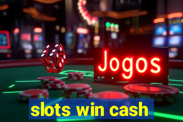 slots win cash